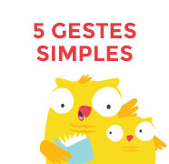 5 gestes simples