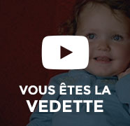 Vous êtes la vedette